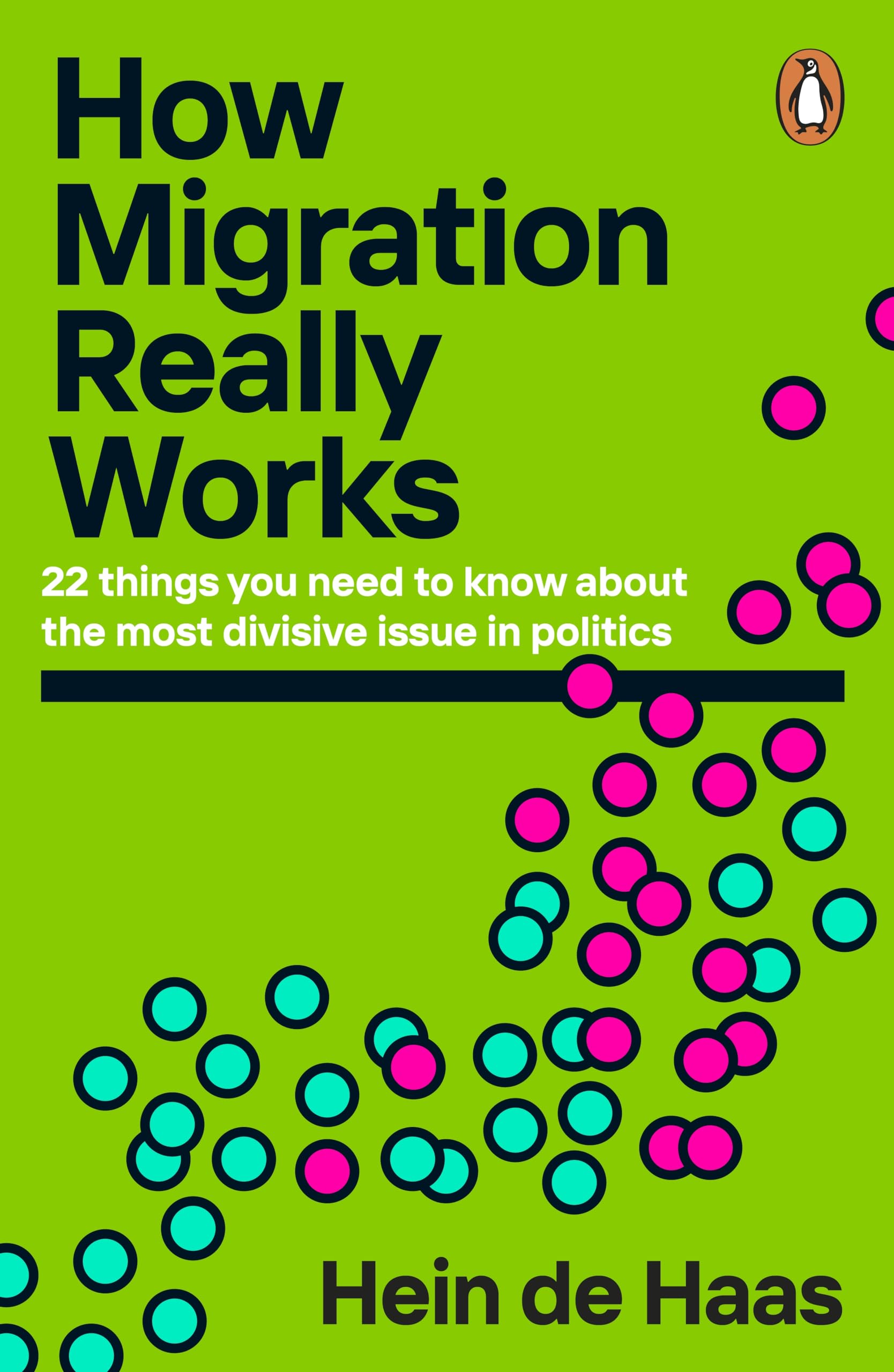 Cover of How Migration Really Works: A Factful Guide to the Most Divisive Issue in Politics