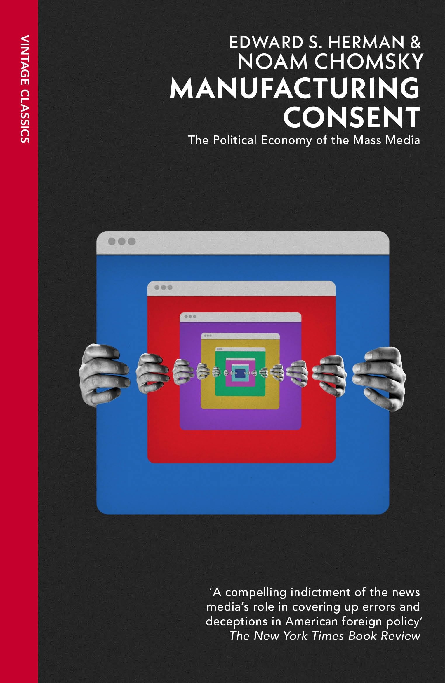 Cover of Manufacturing Consent: The classic analysis of how power shapes the news