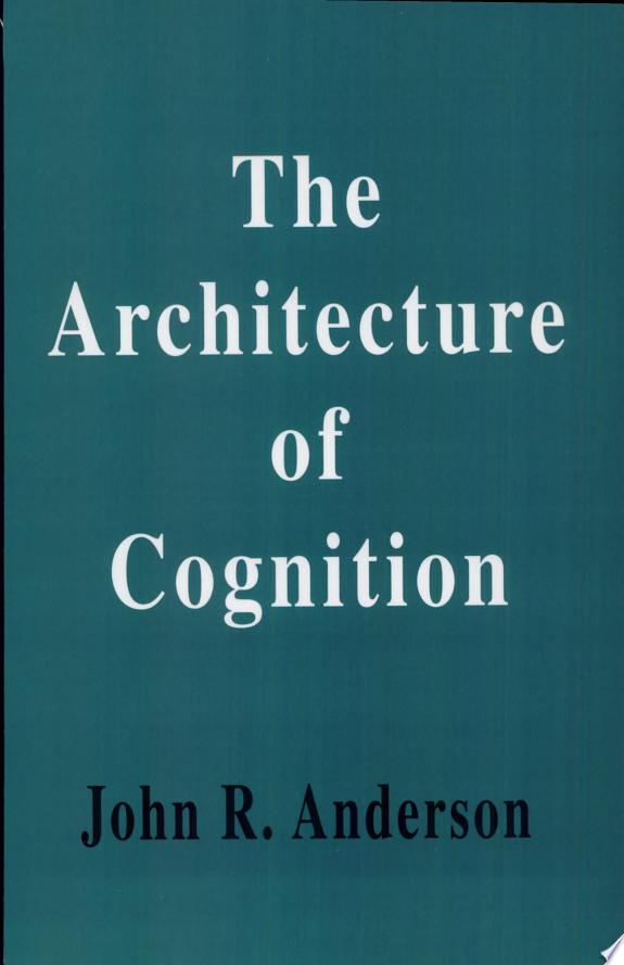Cover of The Architecture of Cognition