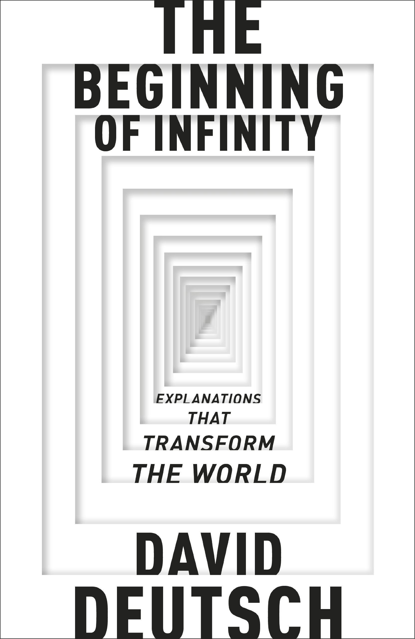 Cover of The Beginning of Infinity: Explanations that Transform The World