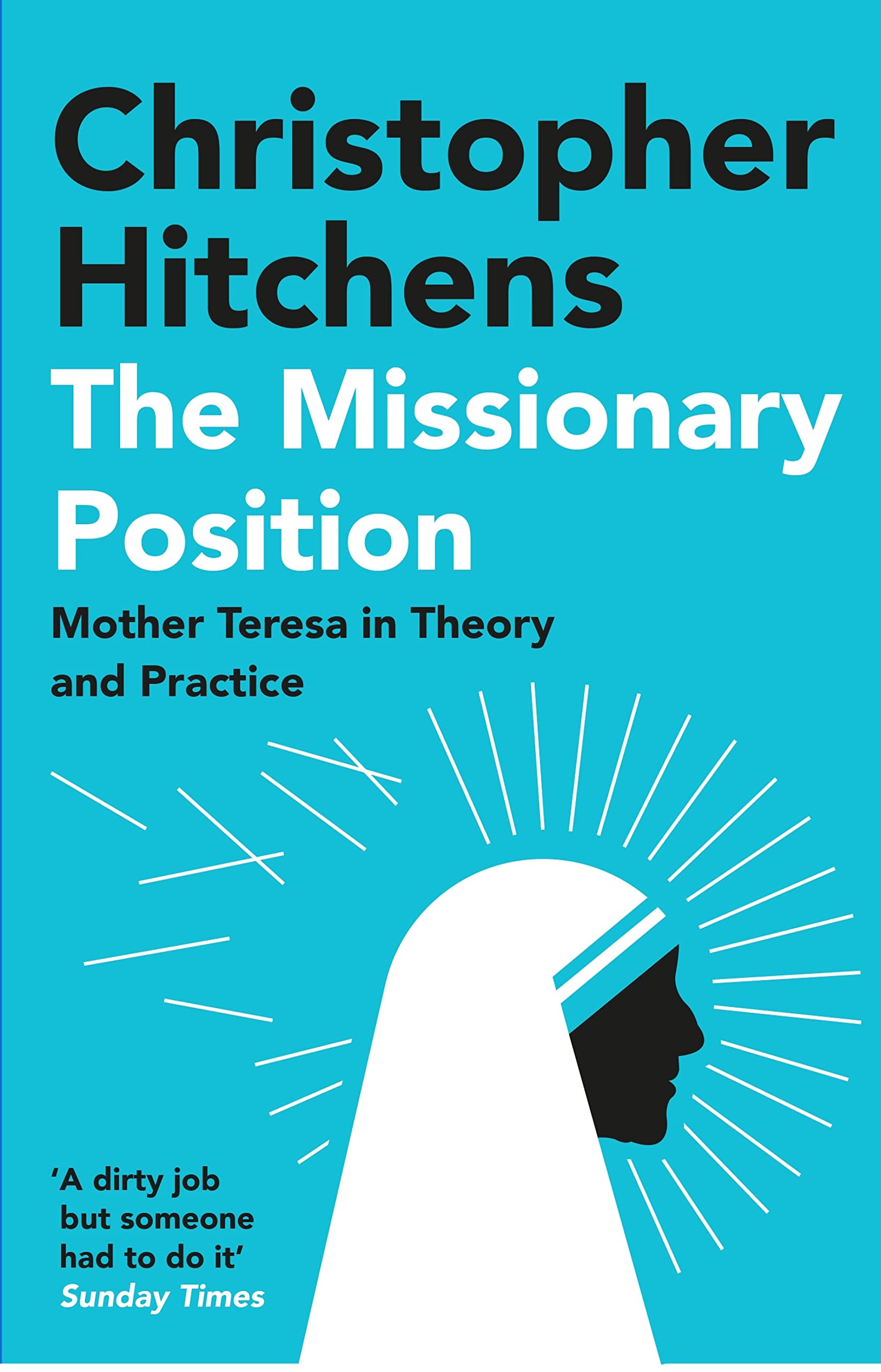 Cover of The Missionary Position: Mother Teresa in Theory and Practice