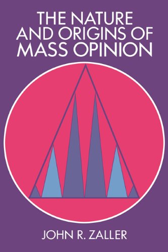 Cover of The Nature and Origins of Mass Opinion (Cambridge Studies in Public Opinion and Political Psychology)